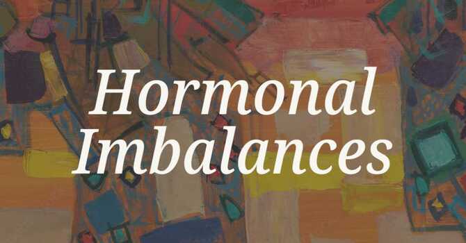 Hormonal Imbalances