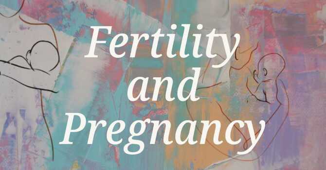 Fertility and Pregnancy