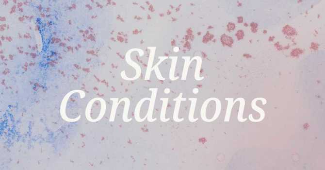 Skin Conditions